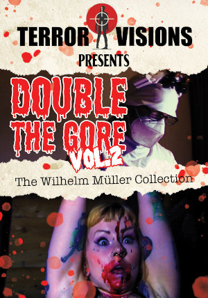 Double The Gore VOL. 2 - The Wilhelm Müller Collection